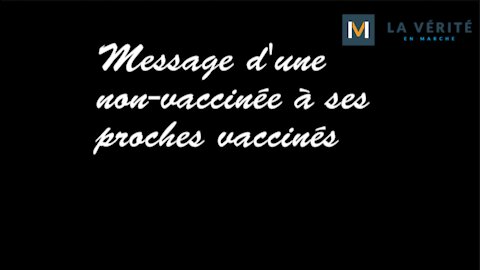Message d'une non vaccinée à ses proches vaccinés