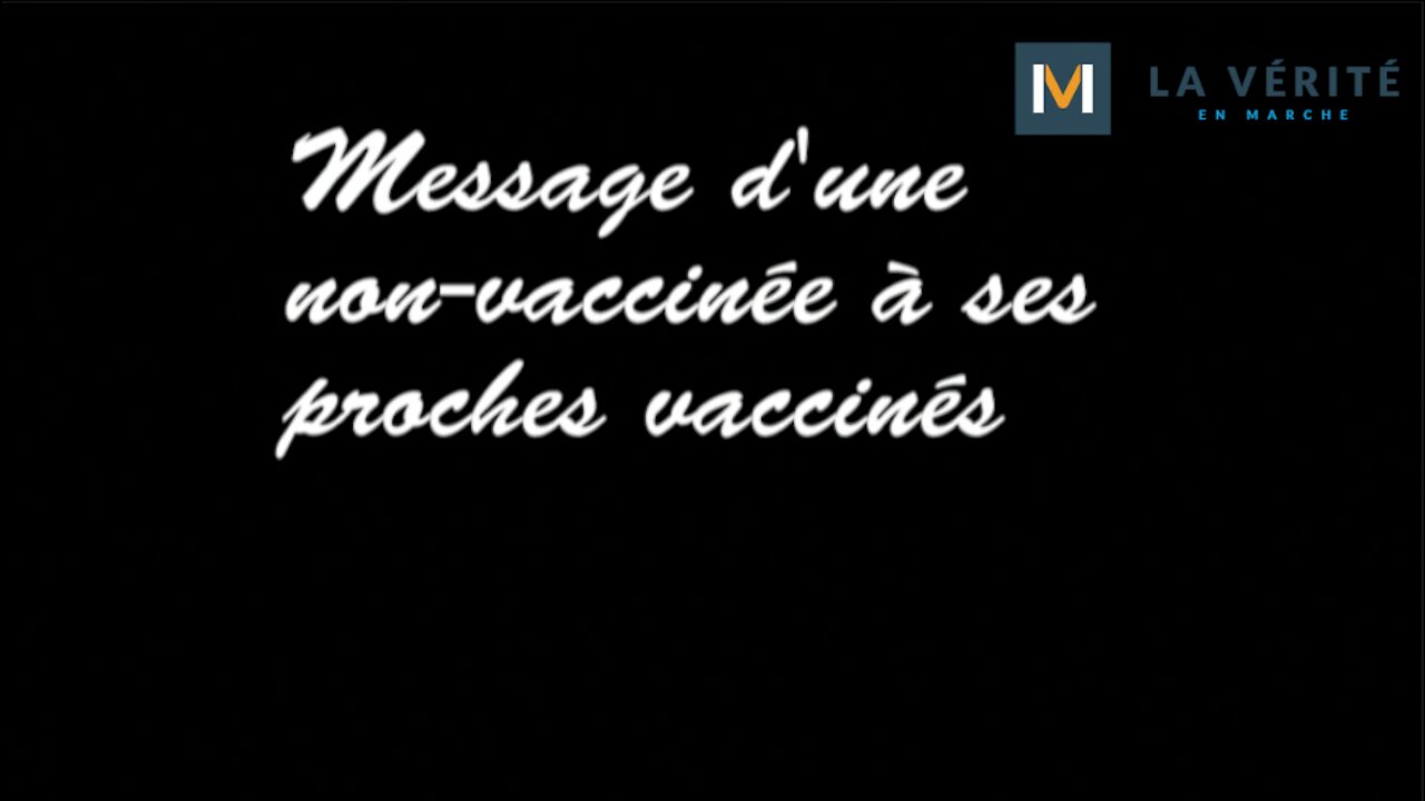 Message d'une non vaccinée à ses proches vaccinés