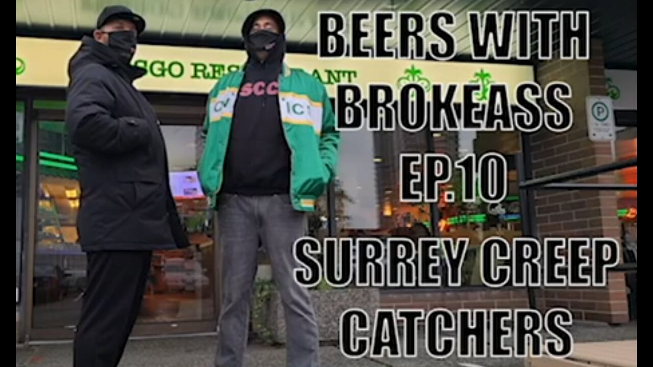 THE BEERS WITH BROKEASS PODCAST - EPISODE 10. THE SURREY CREEP CATCHERS