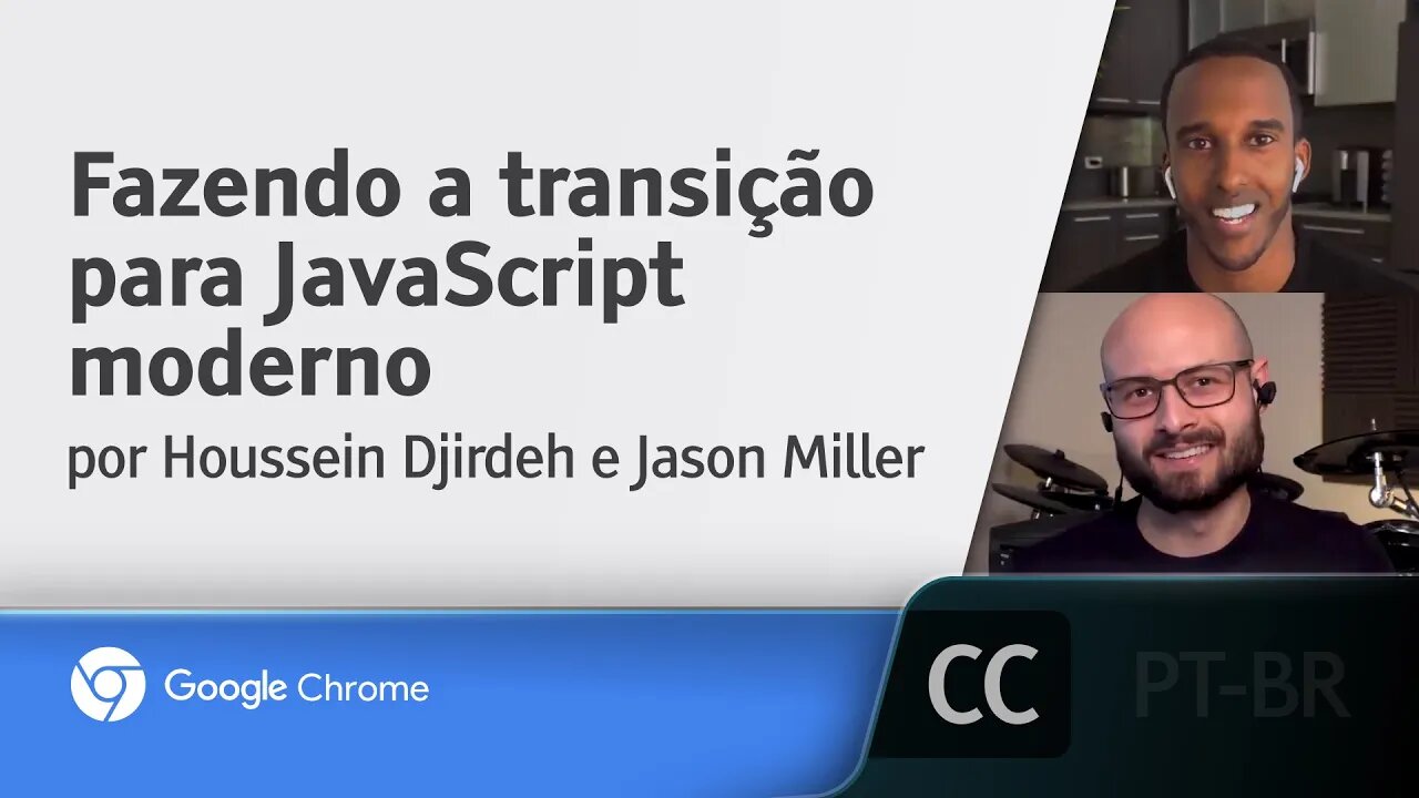 Fazendo a transição para JavaScript moderno [LEGENDADO] - Houssein Djirdeh e Jason Miller