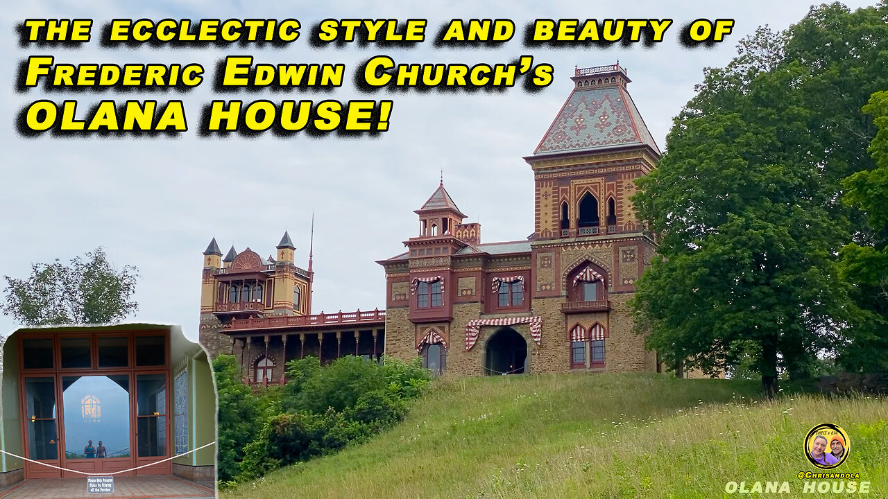 Olana House | Home of a Famous American Painter!