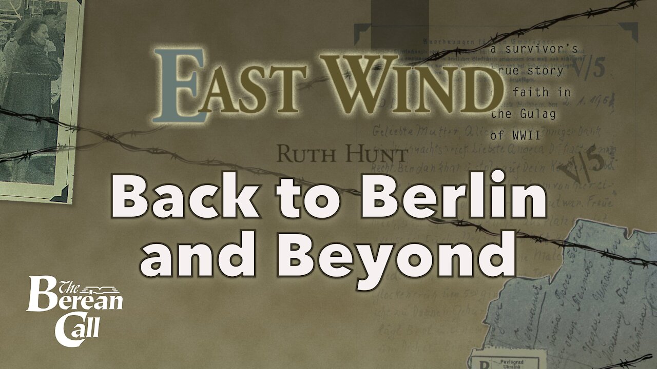 Back to Berlin, and Beyond - East Wind Chapter Ten