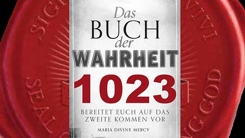 Wenn Meine Kirche das Wort Gottes bewahrt, müsst ihr ihr gehorsam bleiben(Buch der Wahrheit Nr 1023)