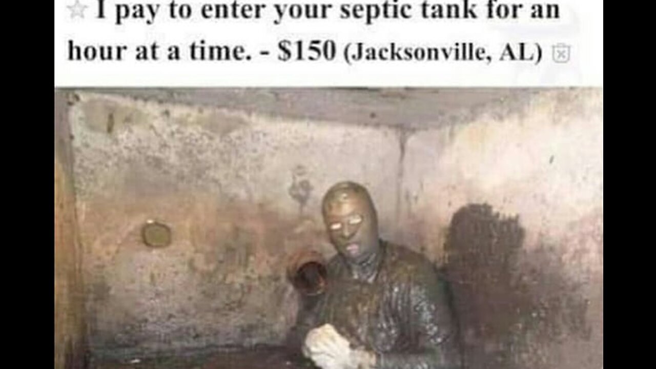 Man has Ad on Craigslist - Will Pay $150hr to Swim in your SEPTIC TANK