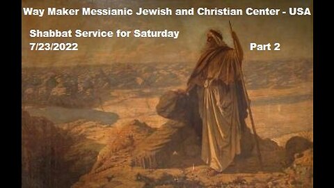 Parashat Pinchas or Phinehas - Shabbat Service for 7.23.22 - Part 2