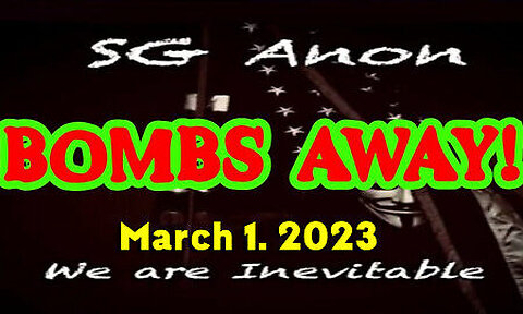 SG Anon HUGE Intel- BOMBS AWAY March 1.