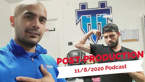 Post Production for the 11/8/2020 BOXING PODCAST - Full Episode to Drop in the next 24 hours!