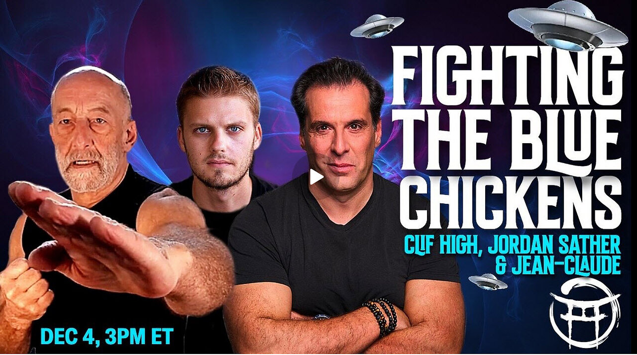 FIGHTING THE BLUE CHICKENS with CLIFF HIGH, JORDAN SATHER & JC - DEC 4