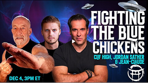 FIGHTING THE BLUE CHICKENS with CLIFF HIGH, JORDAN SATHER & JC - DEC 4