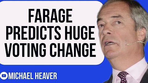 Nigel Farage Predicts HUGE Voting Change