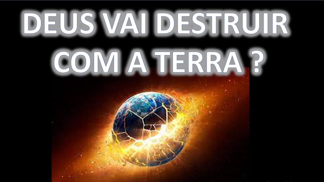 A Terra será destruída ?