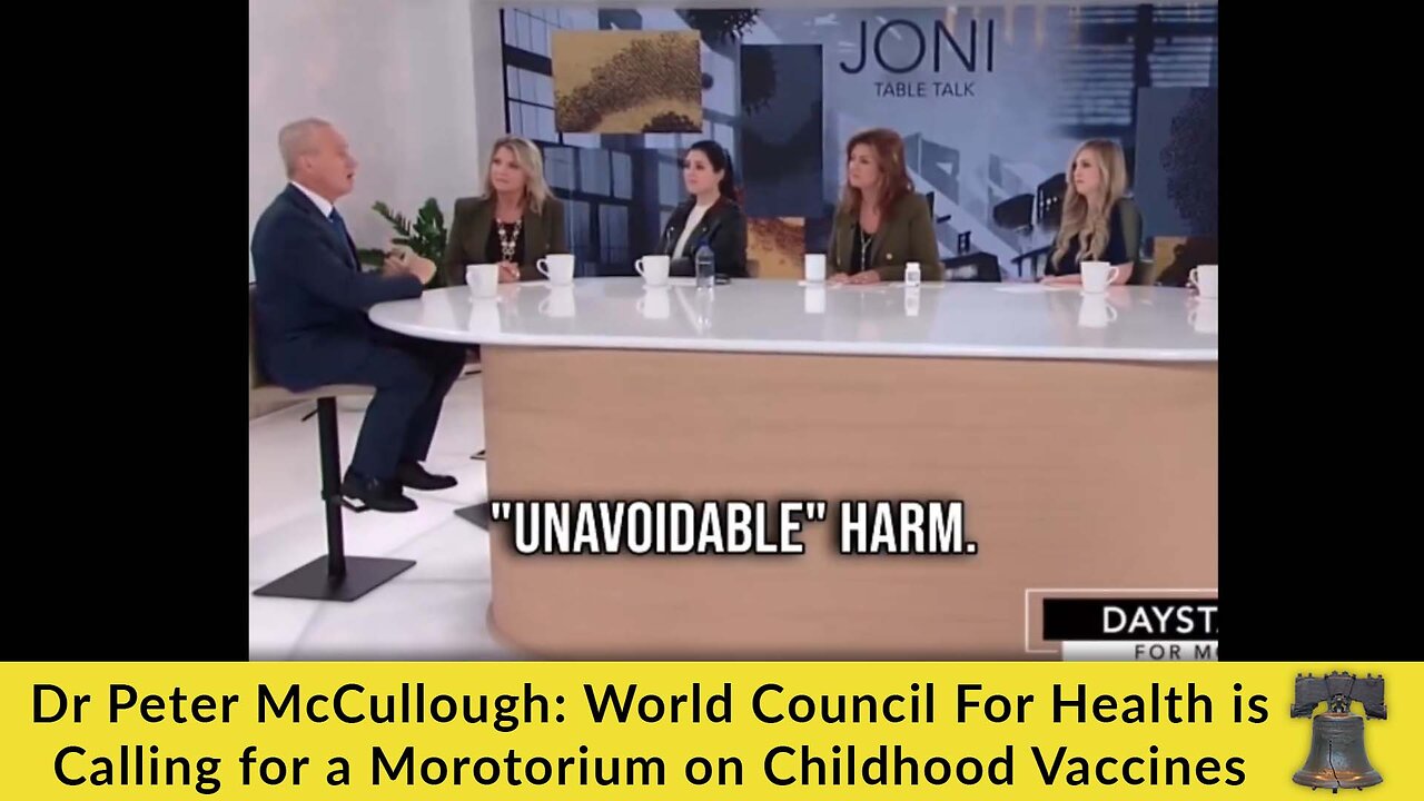 Dr Peter McCullough: World Council For Health is Calling for a Morotorium on Childhood Vaccines