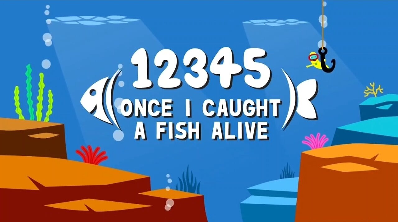 12345 Once I Caught a Fish Alive|Nursery Rhyme|Song for Kids