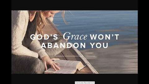 Given grace to work or God will forsake you