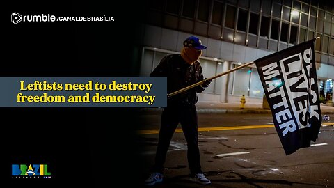 Leftists need to destroy freedom and democracy