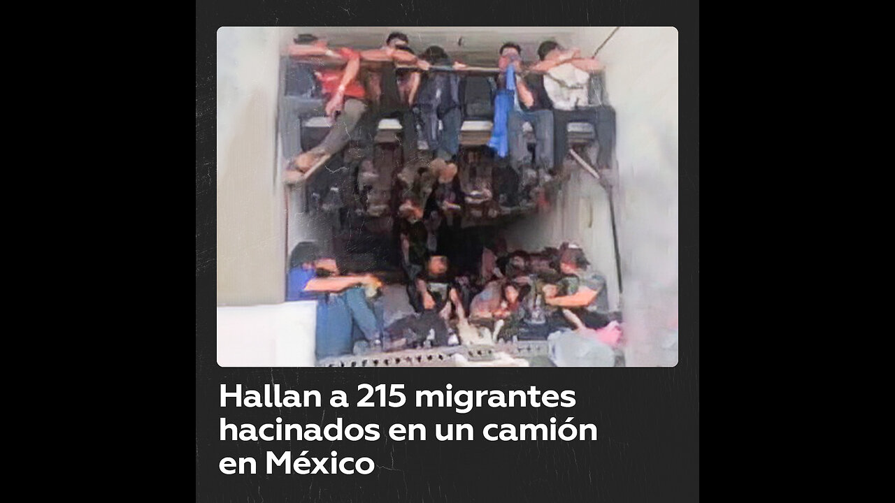 Encuentran en México a 215 migrantes abandonados dentro de un tráiler