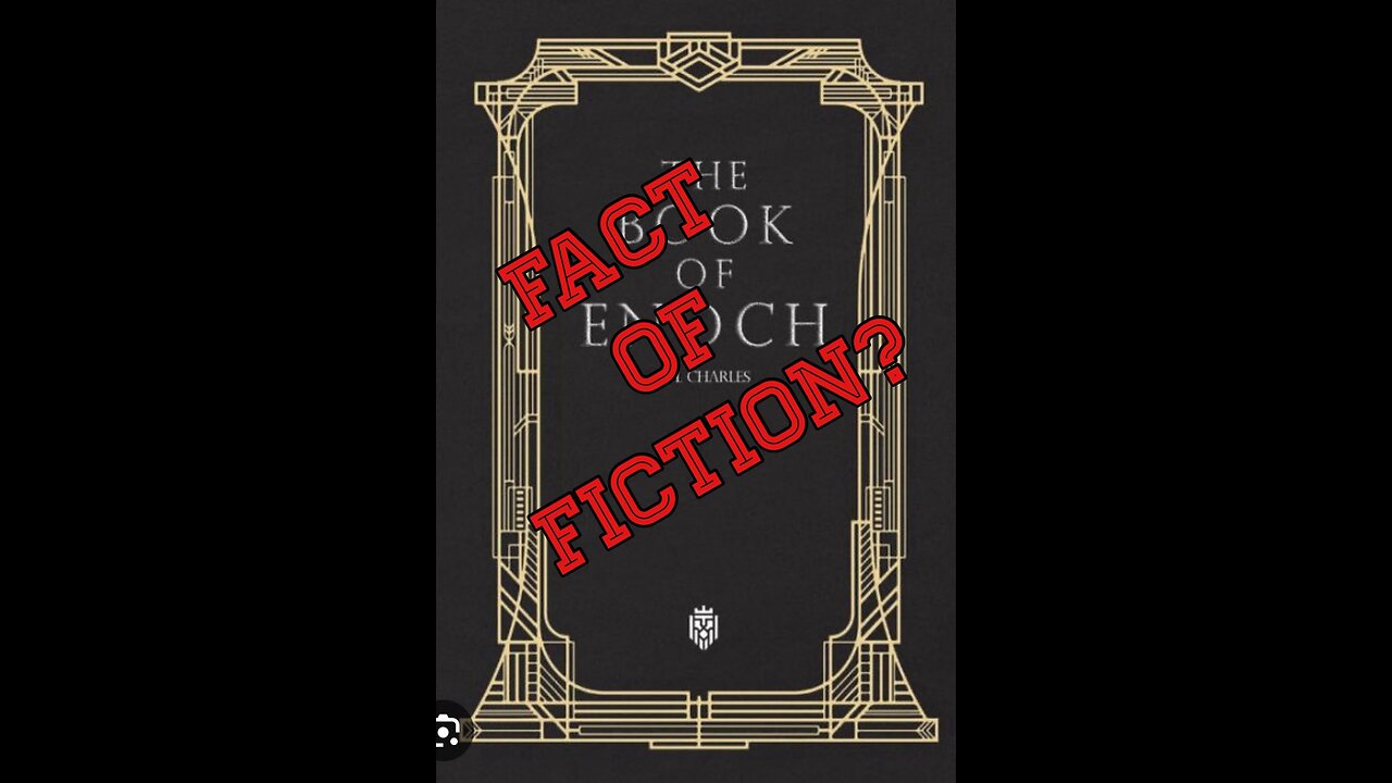 Book of Enoch Fact or Fiction? What does God want us to know about the Bible?