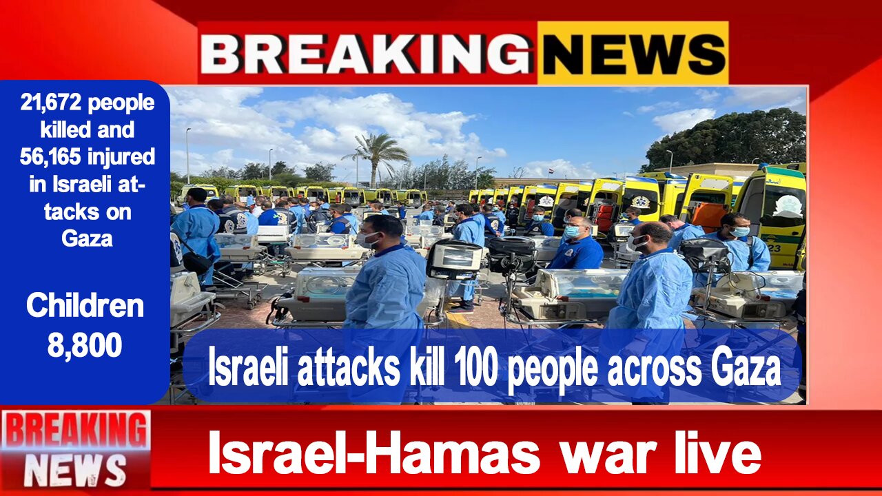 ISRAEL-HAMAS WAR LATEST UPDATE: GAZA NEWS UPDATEAt least 21,822 Palestinians have been killed