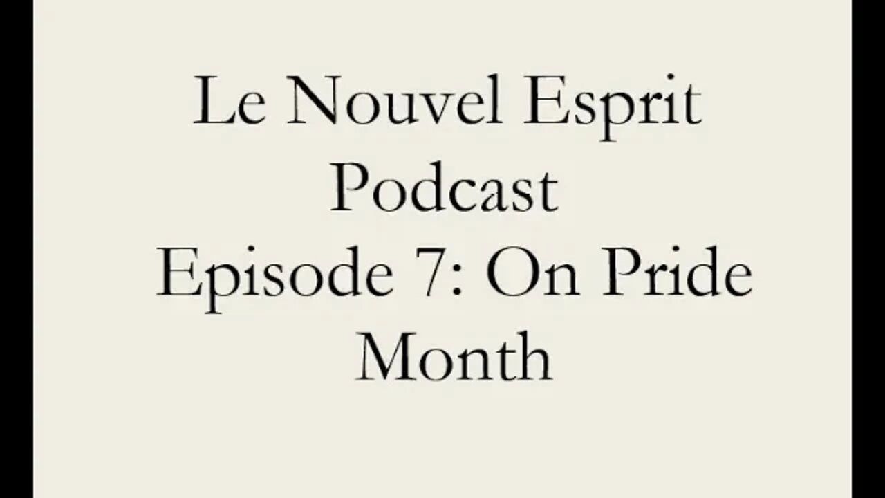 Le Nouvel Esprit Podcast Ep. 7: On Pride Month