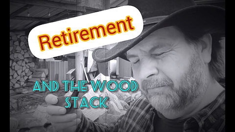 Retirement and the Wood Stack