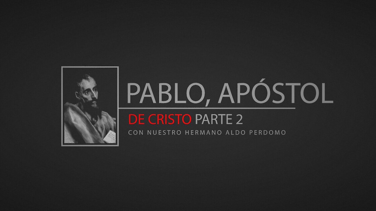 Pablo, Apóstol De Cristo Parte 2