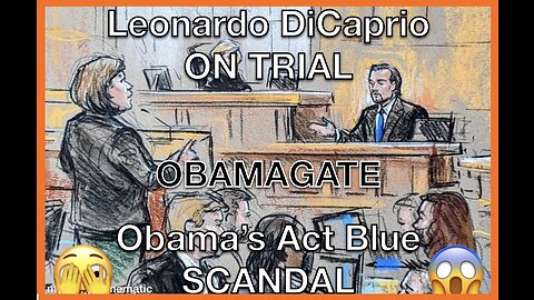 Leonardo DiCaprio Testifies In Trial CCP Sent Obama $30M Illegally‼️