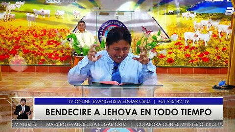 Bendeciré a Jehová en todo tiempo - EVANGELISTA EDGAR CRUZ