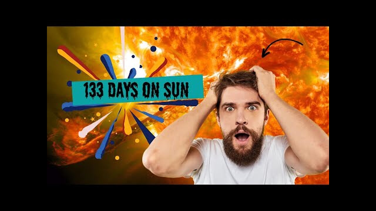 133 Days On The Sun: A Fiery Odyssey