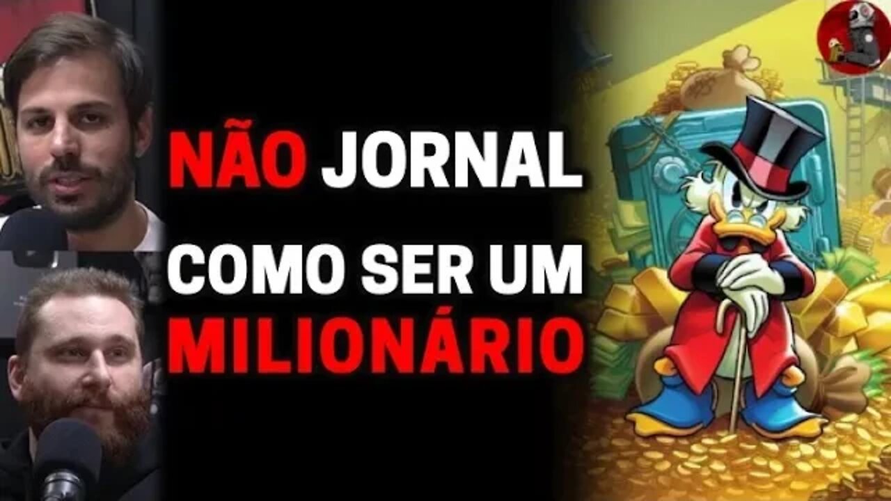 NÃO JORNAL: COMO SER UM MILIONÁRIO com Daniel Varella e Humberto Rosso | Planeta Podcast Ep.329