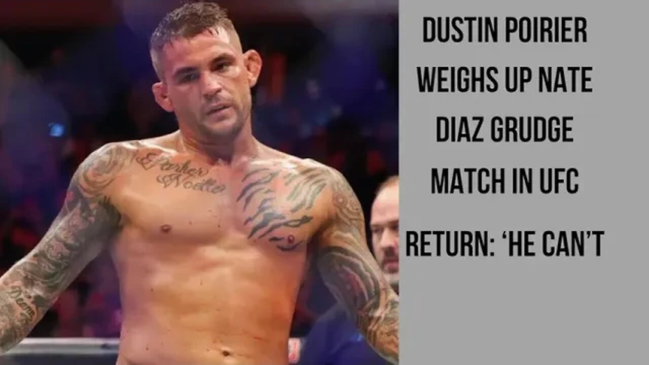 Dustin Poirier considers a rematch with Nate Diaz in the UFC.
