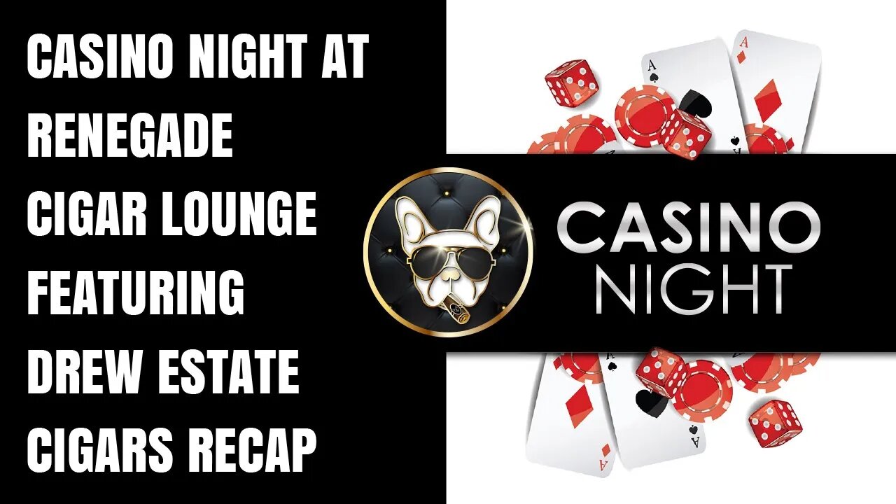 Casino Night at Renegade cigar Lounge featuring Drew Estate Cigars