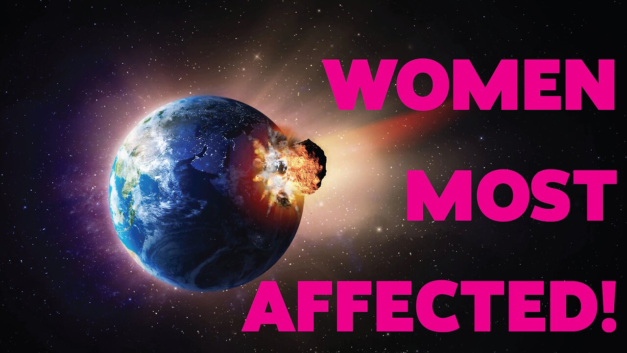 Asteroid Destroys Earth - Women Most Affected!