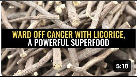 Ward off cancer with licorice, a powerful superfood