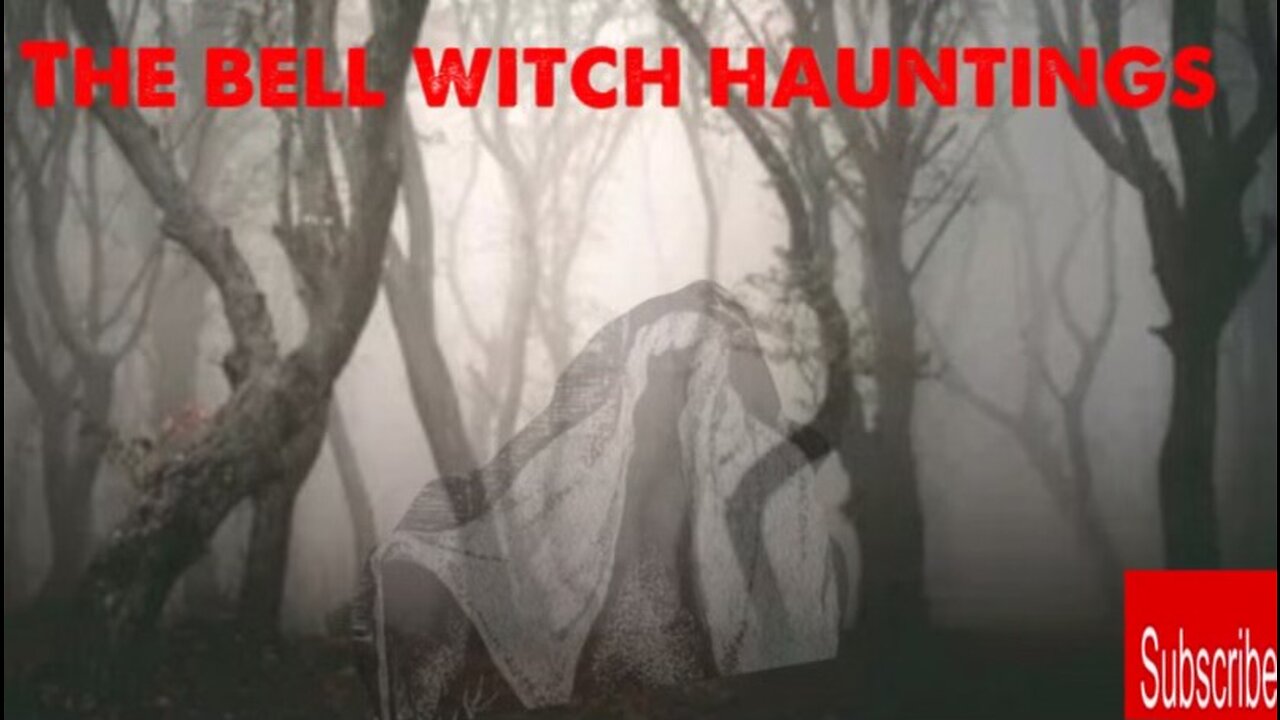 The Bell Witch Haunting