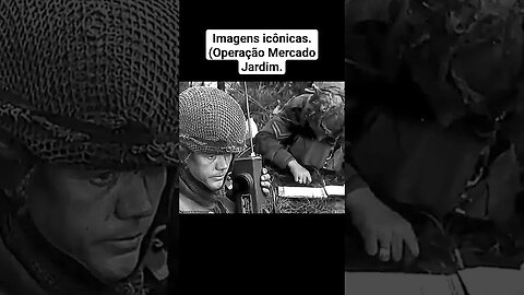 Imagens icônicas. (Operação Mercado Jardim. #war #guerra #ww2