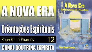 12 - A NOVA ERA - Orientações Espirituais para o Terceiro Milénio - Roger Bottini - audiolivro