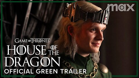 House of the Dragon | Official Green Trailer | Max LATEST UPDATE & Release Date