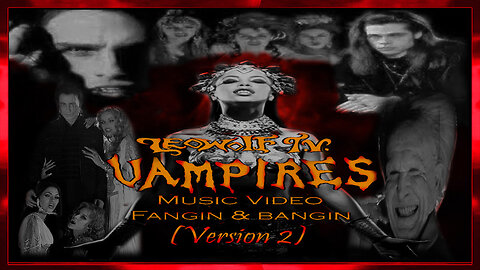 lwtv s.7: Vampires mv remastered