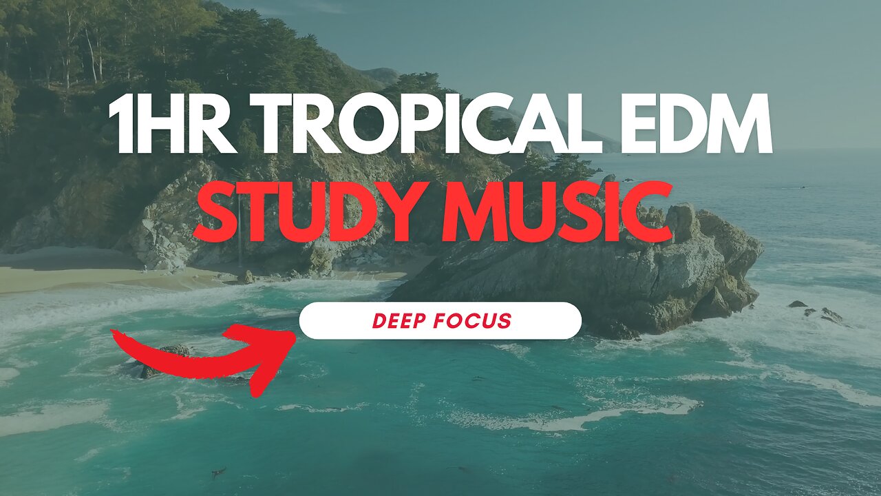 1 Hour Tropical EDM Getaway - Deep Focus Study Music - Relaxing House Remix