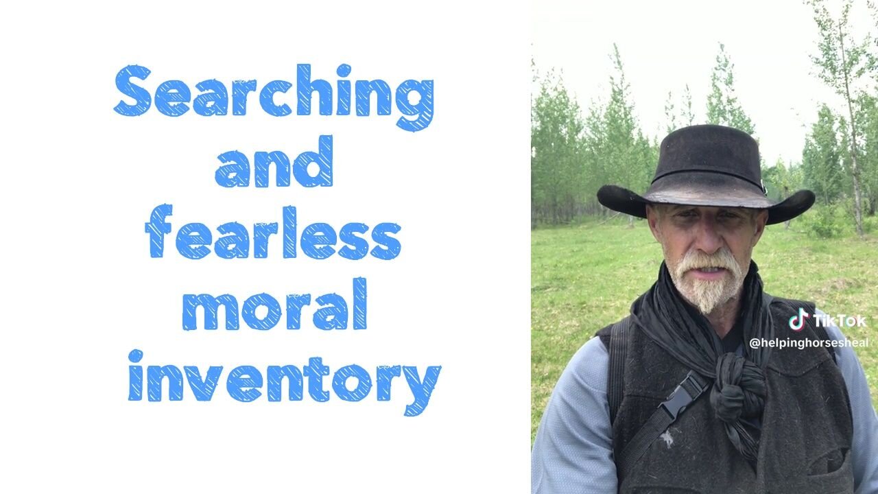 Searching and fearless moral inventory