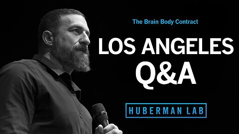 LIVE EVENT Q&A: Dr. Andrew Huberman Question & Answer in Los Angeles, CA