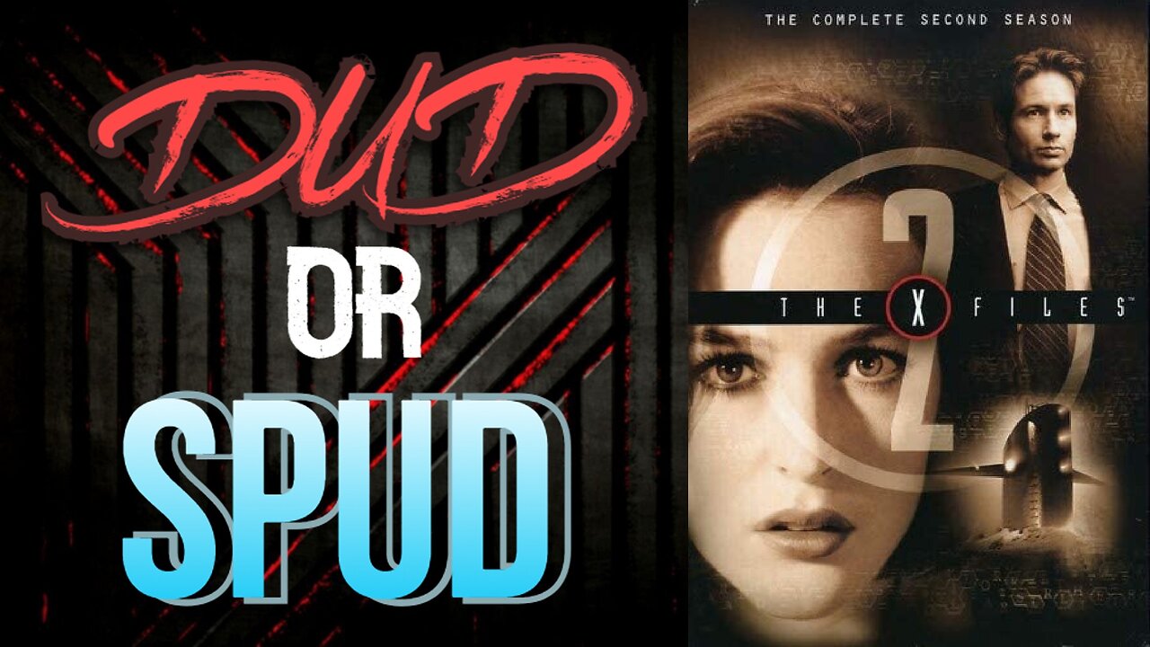 DUD or SPUD - The X-Files S02E16&17 - The Colony & End Game ** BRIAN THOMPSON SPECIAL **