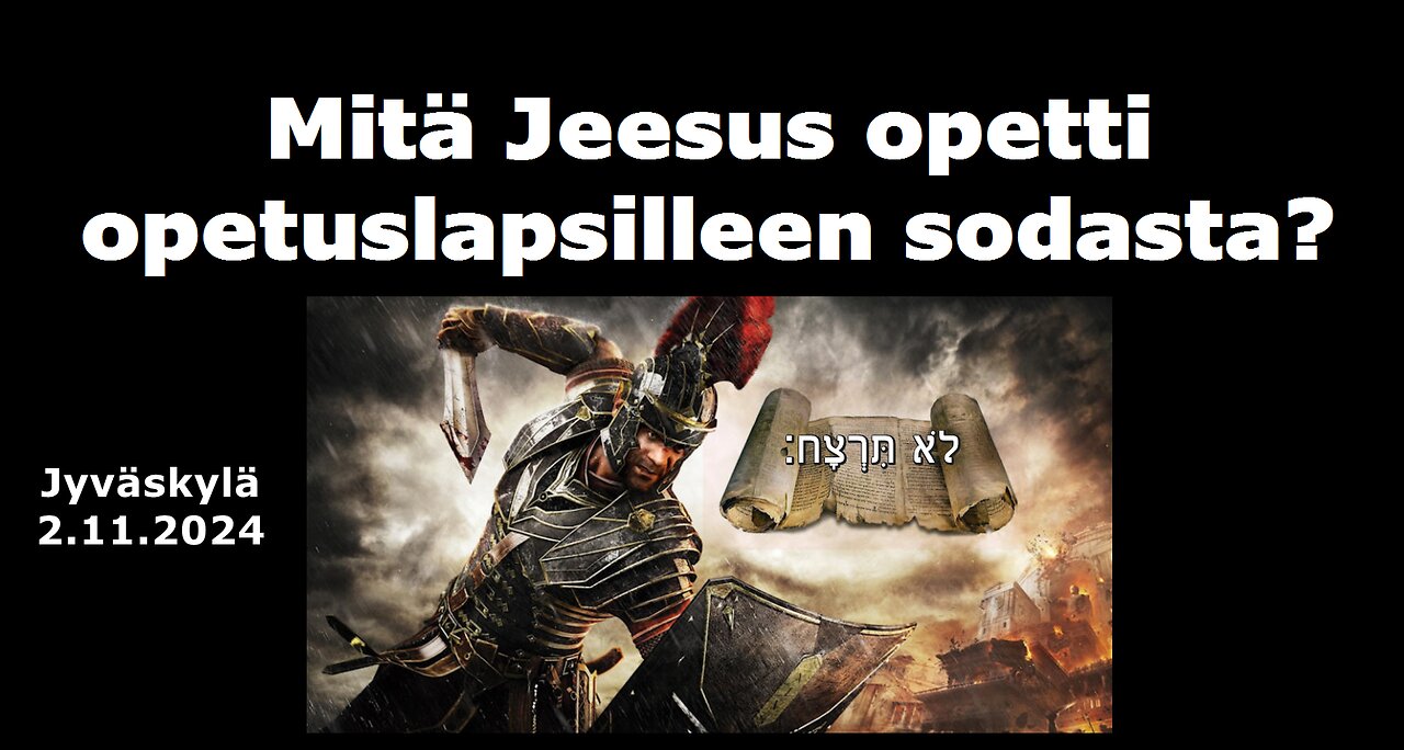 Mitä Jeesus opetti opetuslapsilleen sodasta