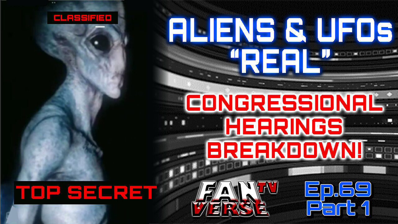 CONGRESSIONAL HEARINGS ABOUT ALIENS & UFOs. Ep. 69, Part 1