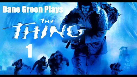 Dane Green Plays The Thing Part 1