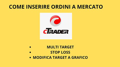 INSERIRE ORDINI A MERCATO CON CTRADER