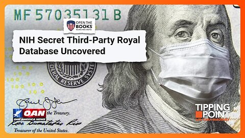 NIH Scientists Got $325M in Royalty Payments From China, Russia | TIPPING POINT 🟧
