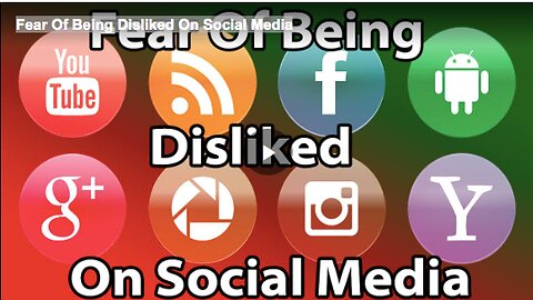 Fear Of Being Disliked On Social Media