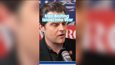 Steve Bannon & Matt Gaetz: Iran is Baiting Israel Into Attacking Them To Rally The Muslim World Against Israel - 10/16/23