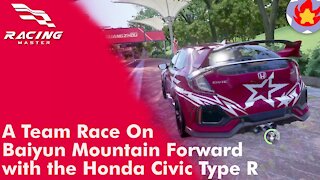 A Team Race On Baiyun Mountain Forward with the Honda Civic Type R | Racing Master